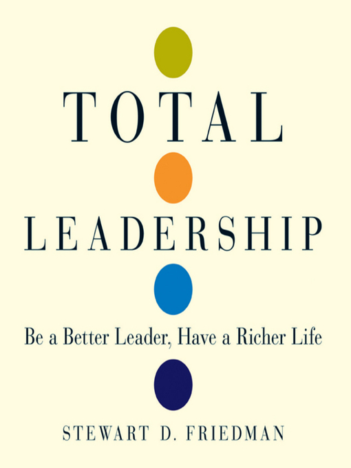 Title details for Total Leadership by Stewart D. Friedman - Wait list
